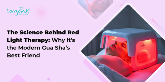 The Science Behind Red Light Therapy: Why It's the Modern Gua Sha's Best Friend