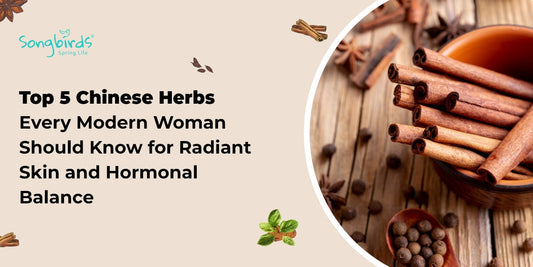 Top 5 Chinese Herbs Every Modern Woman Should Know for Radiant Skin and Hormonal Balance